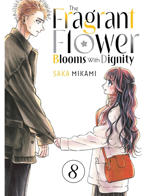 Title details for The Fragrant Flower Blooms With Dignity, Volume 8 by Saka Mikami - Available